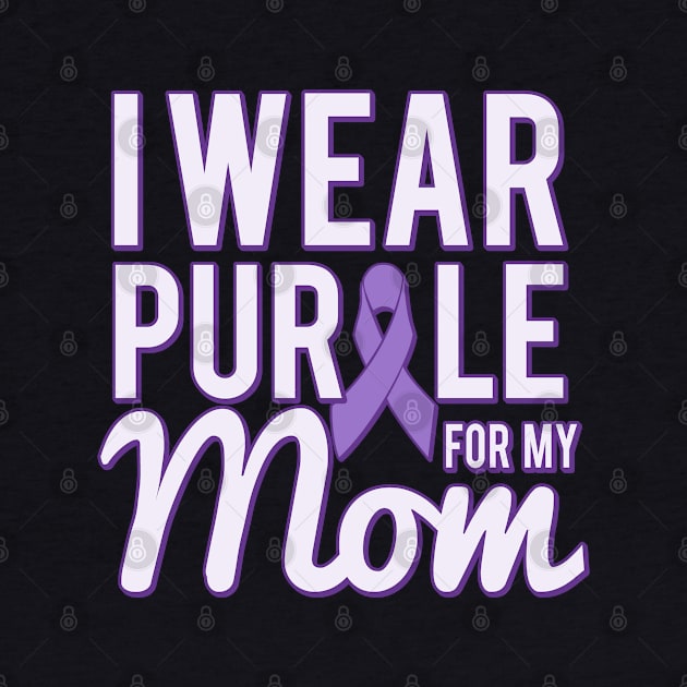 I Wear Purple for My Mom Brain Cancer Awareness by Flippin' Sweet Gear